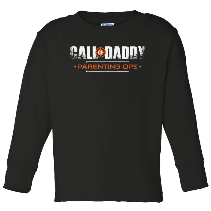 Gamer Dad Call Of Daddy Parenting Ops Funny FatherS Day Toddler Long Sleeve Shirt