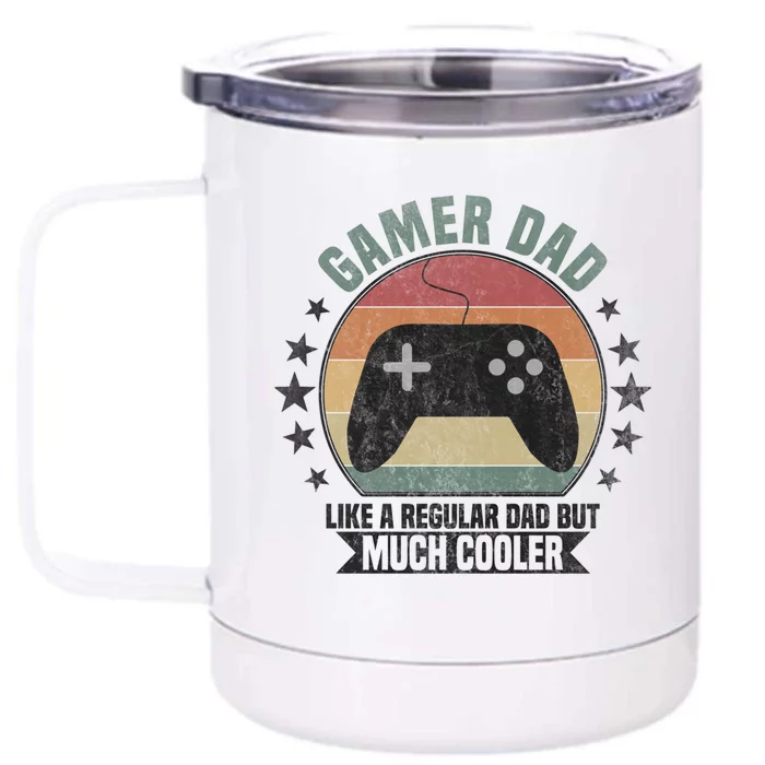 Gamer Dad Cool Dad Gaming Meaningful Gift Front & Back 12oz Stainless Steel Tumbler Cup