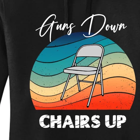 Guns Down Chairs Up Montgomery Alabama Folding Chair Women's Pullover Hoodie