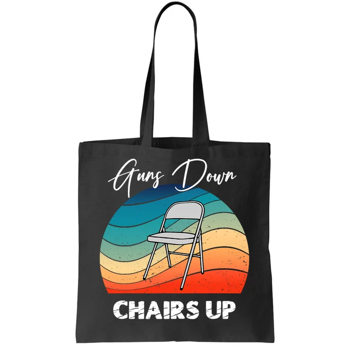 Guns Down Chairs Up Montgomery Alabama Folding Chair Tote Bag