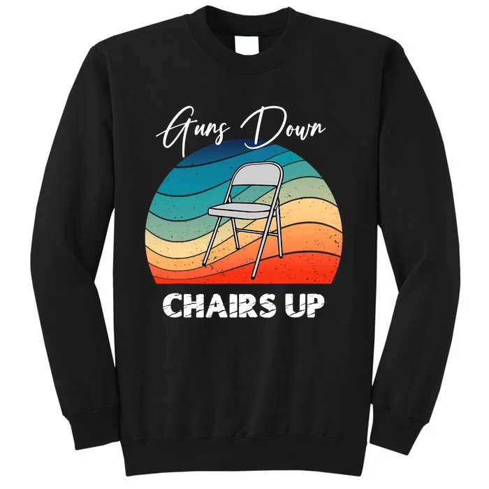 Guns Down Chairs Up Montgomery Alabama Folding Chair Tall Sweatshirt