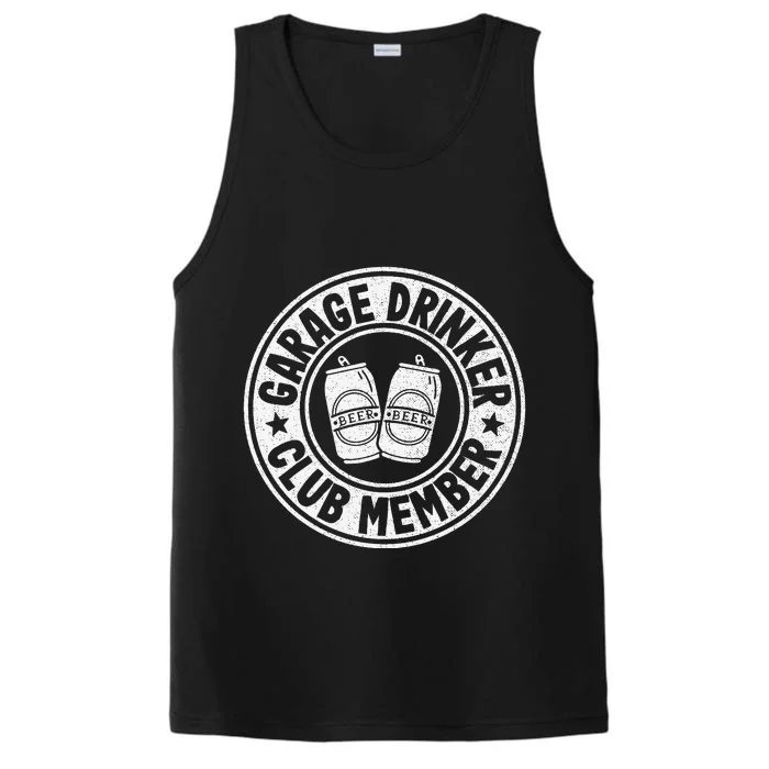 Garage Drinker Club Member Day Drinking Dad Beer Performance Tank