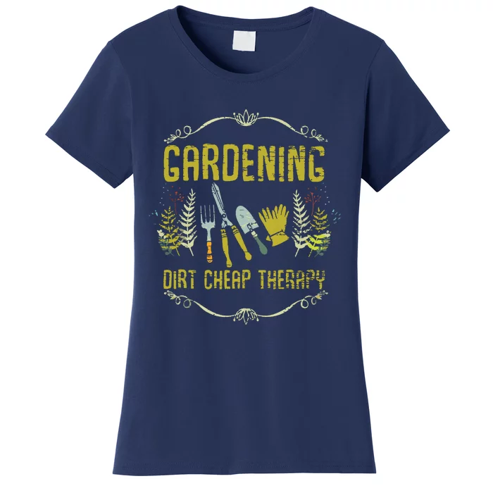 Gardening Dirt Cheap Therapy Gardener Tank Top Women's T-Shirt