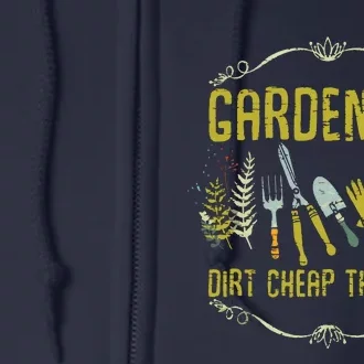 Gardening Dirt Cheap Therapy Gardener Tank Top Full Zip Hoodie