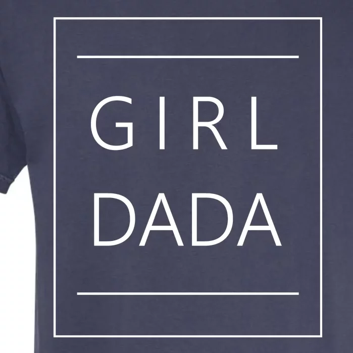 Girl Dada Cute Gift For Dad Garment-Dyed Heavyweight T-Shirt