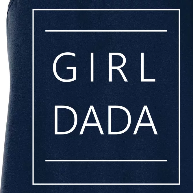 Girl Dada Cute Gift For Dad Women's Racerback Tank