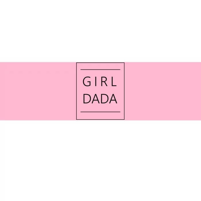 Girl Dada Cute Gift For Dad Bumper Sticker