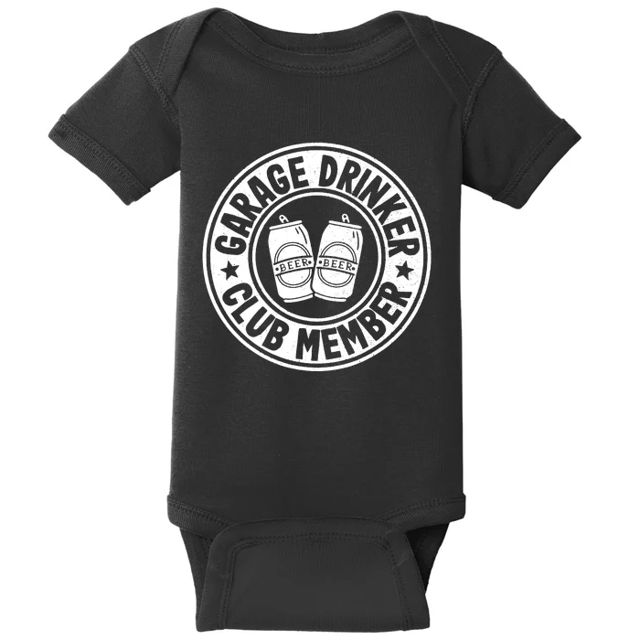 Garage Drinker Club Member Day Drinking Dad Beer Garage Baby Bodysuit