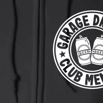 Garage Drinker Club Member Day Drinking Dad Beer Garage Full Zip Hoodie