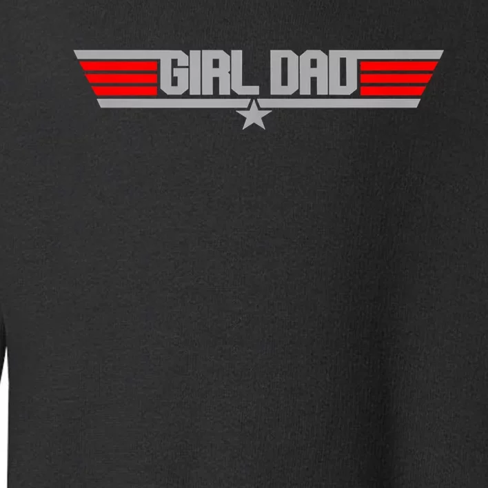 Girl Dad DaughterS Father Dad Appreciation Gift Toddler Sweatshirt