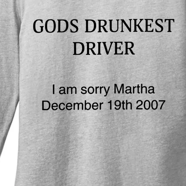 God's Drunkest Driver I Am Sorry M.ar.tha December 19Th 2007 Womens CVC Long Sleeve Shirt