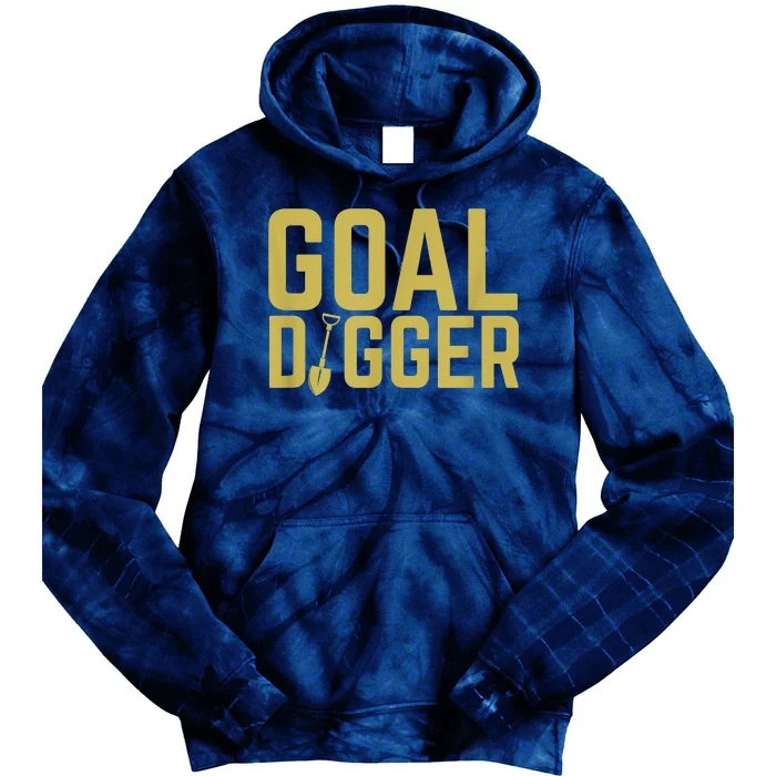 Goal Digger Design With Shovel Sales Team Motivational Tie Dye Hoodie