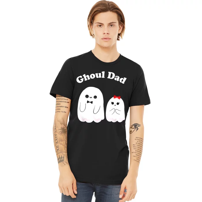 Ghoul Dad Daddy Ghost Father Funny Halloween Costume Premium T-Shirt