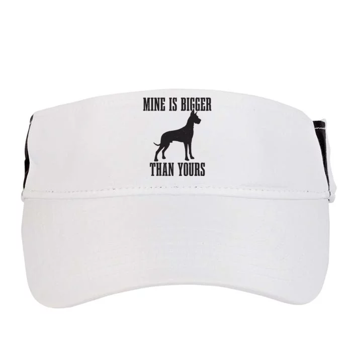 Great Dane Dog Mine Is Bigger Than Yours Great Dane Mom Dad Adult Drive Performance Visor