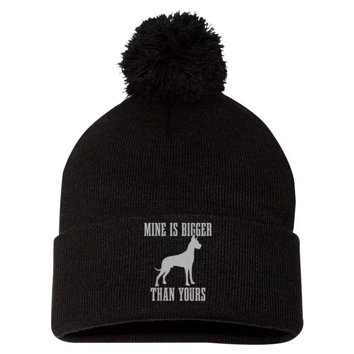 Great Dane Dog Mine Is Bigger Than Yours Great Dane Mom Dad Pom Pom 12in Knit Beanie