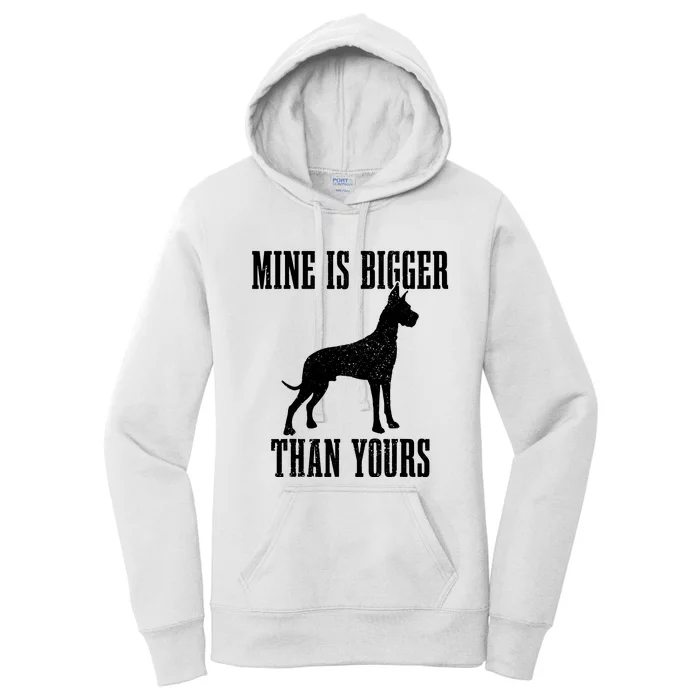 Great Dane Dog Mine Is Bigger Than Yours Great Dane Mom Dad Women's Pullover Hoodie