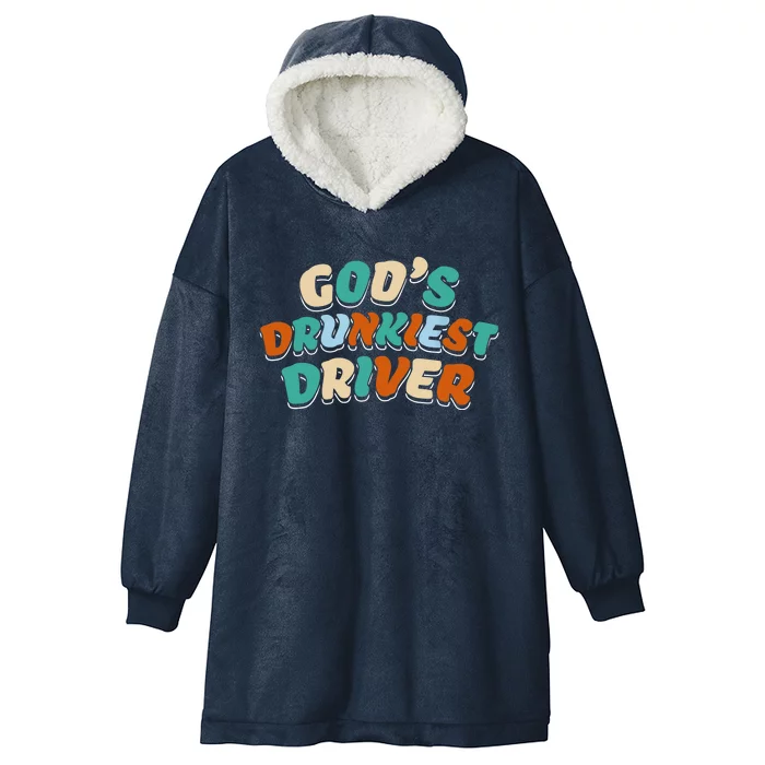 God Drunkest Driver Funny Driver Funny Meme Hooded Wearable Blanket