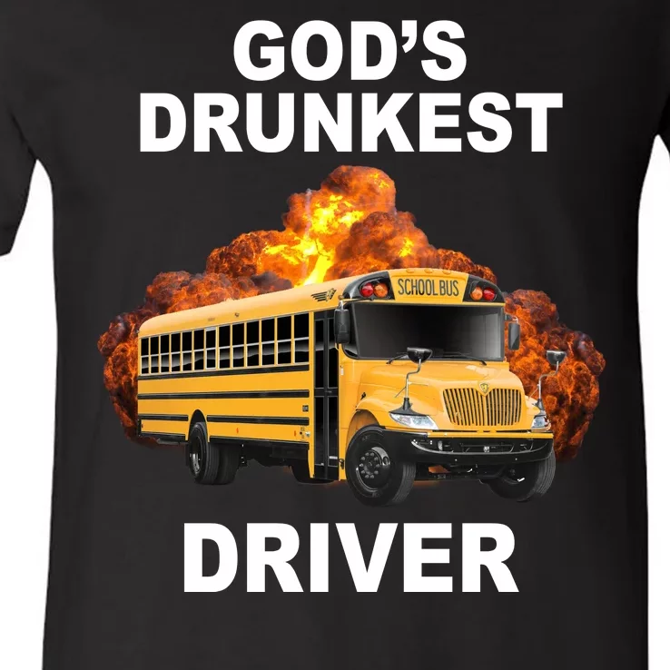 Gods Drunkest Driver Funny School Bus V-Neck T-Shirt