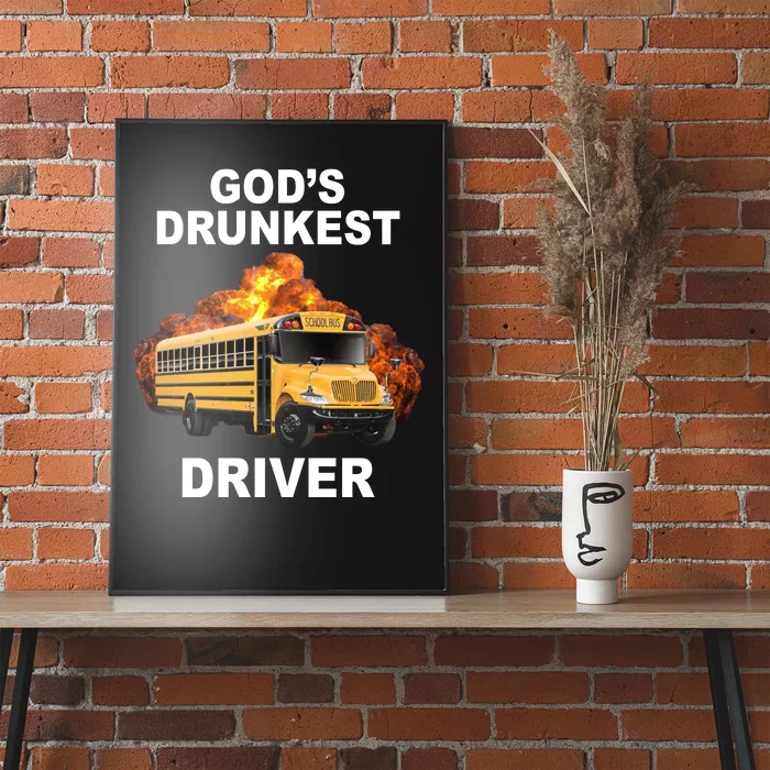 Gods Drunkest Driver Funny School Bus Poster