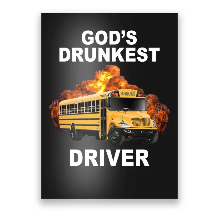 Gods Drunkest Driver Funny School Bus Poster