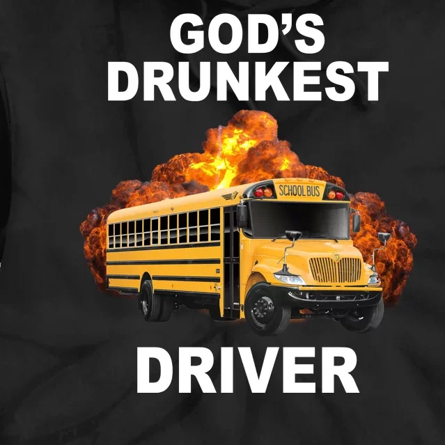 Gods Drunkest Driver Funny School Bus Tie Dye Hoodie