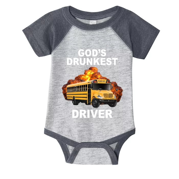 Gods Drunkest Driver Funny School Bus Infant Baby Jersey Bodysuit