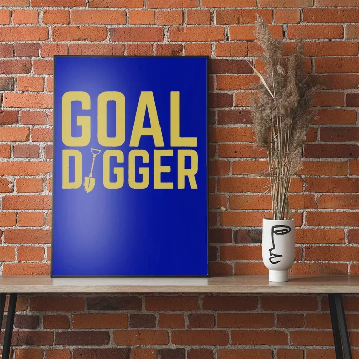 Goal Digger Design With Shovel Sales Team Motivational Poster