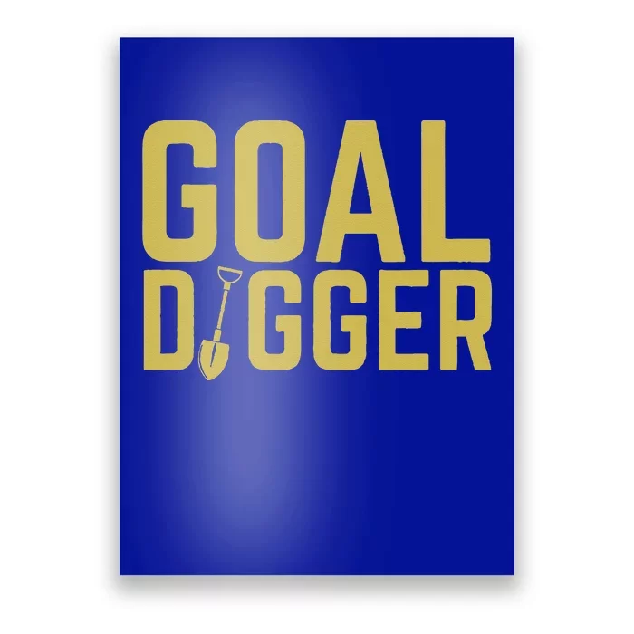 Goal Digger Design With Shovel Sales Team Motivational Poster