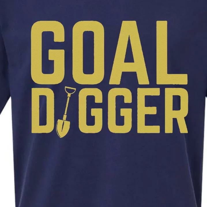 Goal Digger Design With Shovel Sales Team Motivational Sueded Cloud Jersey T-Shirt