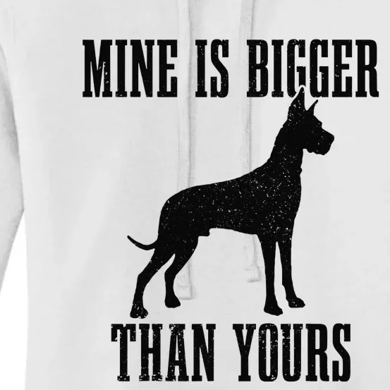 Great Dane Dog Mine Is Bigger Than Yours Great Dane Mom Dad Women's Pullover Hoodie