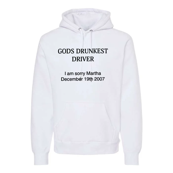 Gods Drunkest Driver December 2007 Premium Hoodie