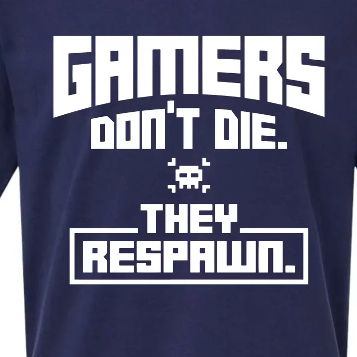 Gamers Dont Die They Respawn Sueded Cloud Jersey T-Shirt