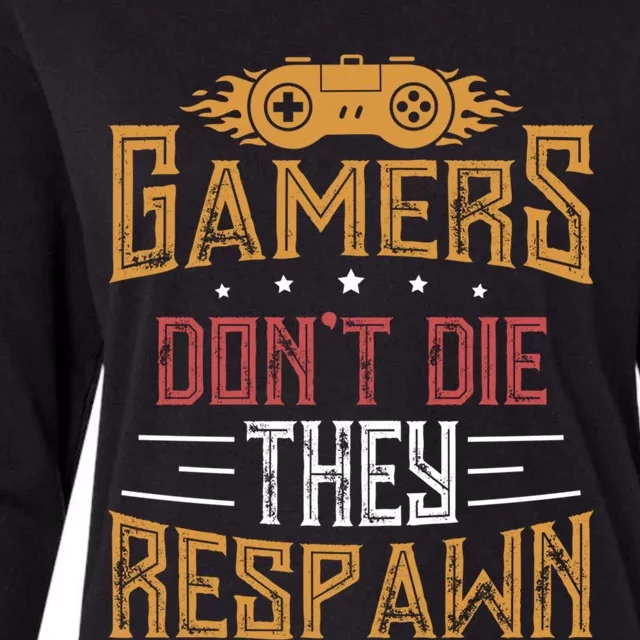 Gamers DonT Die They Respawn Next Level Gear And Accessories Gift Womens Cotton Relaxed Long Sleeve T-Shirt