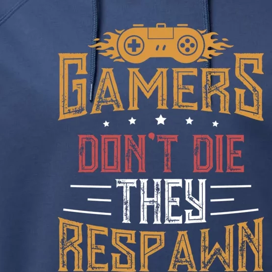 Gamers DonT Die They Respawn Next Level Gear And Accessories Gift Performance Fleece Hoodie