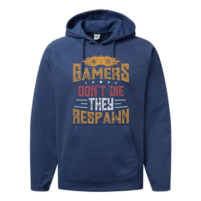 Gamers DonT Die They Respawn Next Level Gear And Accessories Gift Performance Fleece Hoodie