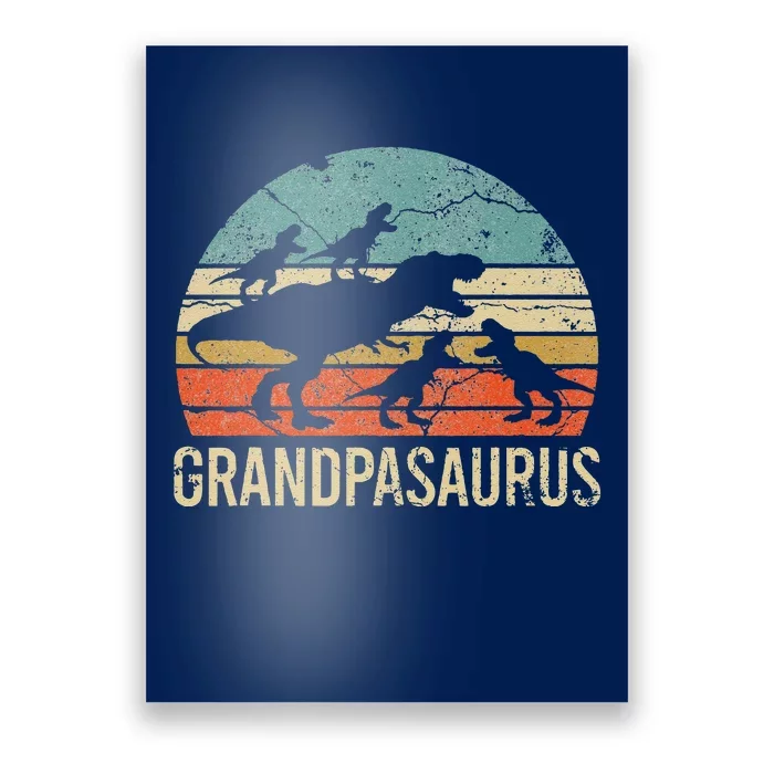 Grandpa Dinosaur Dad Gift Funny Grandpasaurus 4 Four Poster