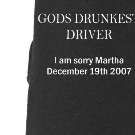 Gods Drunkest Driver I Am Sorry M.Ar.Tha December 19th 2007 Doggie 3-End Fleece Hoodie