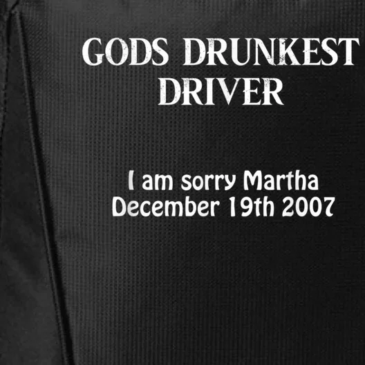 Gods Drunkest Driver I Am Sorry Martha December 19th 2007 City Backpack