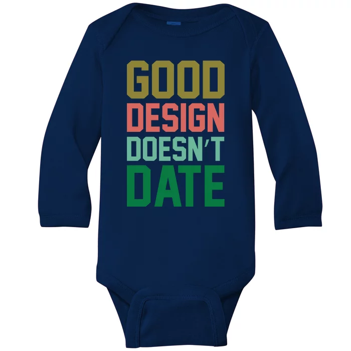 Good Design Doesn't Date Baby Long Sleeve Bodysuit