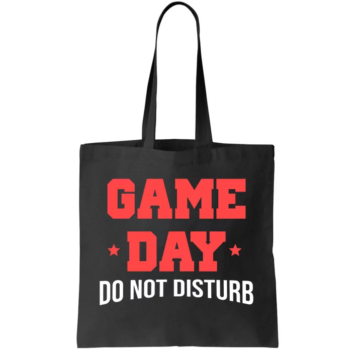 Game Day Do Not Disturb Tote Bag