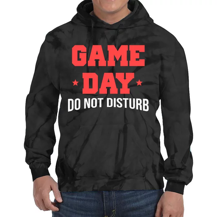 Game Day Do Not Disturb Tie Dye Hoodie