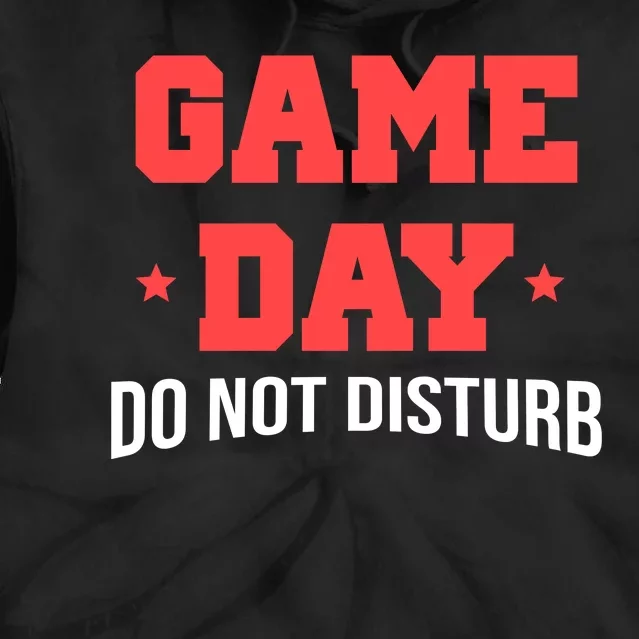 Game Day Do Not Disturb Tie Dye Hoodie