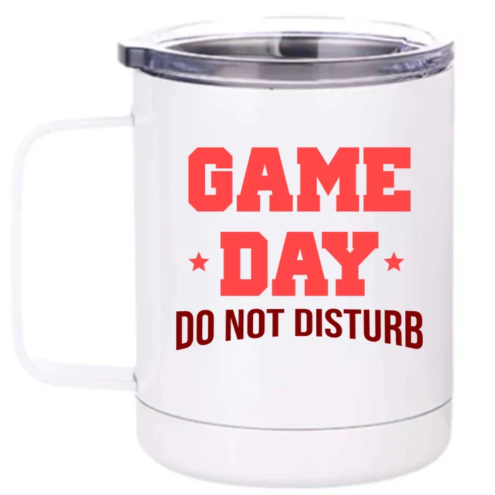 Game Day Do Not Disturb Front & Back 12oz Stainless Steel Tumbler Cup