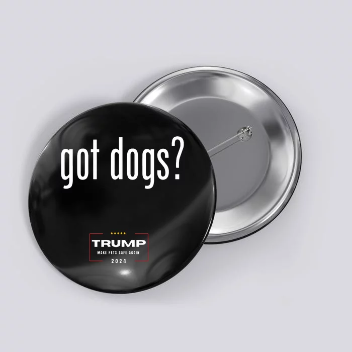 Got Dogs Eating The Dogs Cats Trump Make Pets Safe Again Button