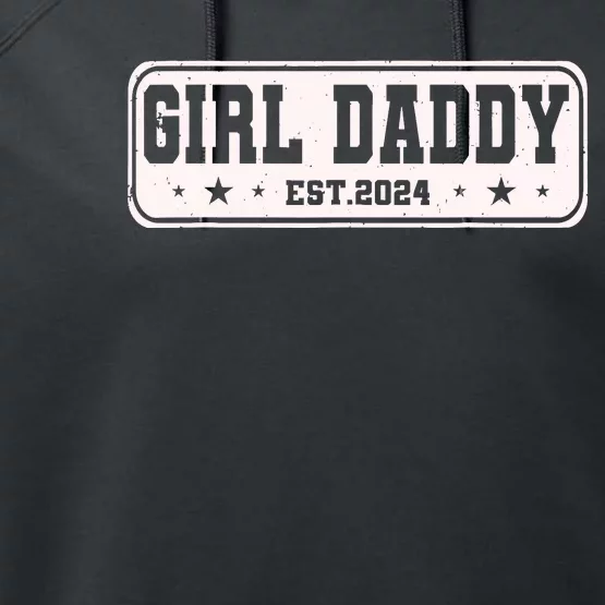 Girl Daddy Est 2024 To Be Gifts For 1st Time Dad Performance Fleece Hoodie