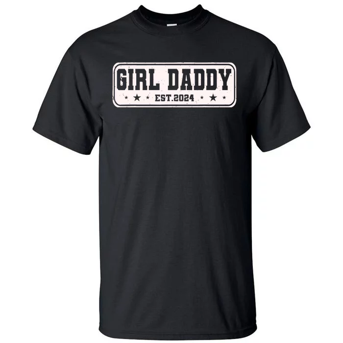 Girl Daddy Est 2024 To Be Gifts For 1st Time Dad Tall T-Shirt