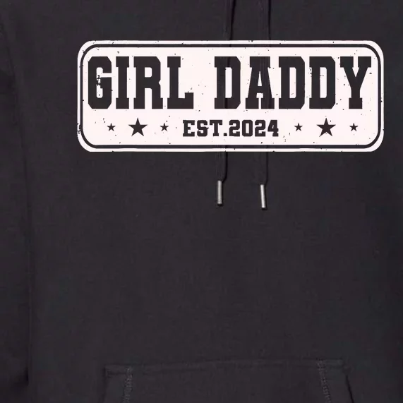 Girl Daddy Est 2024 To Be Gifts For 1st Time Dad Premium Hoodie