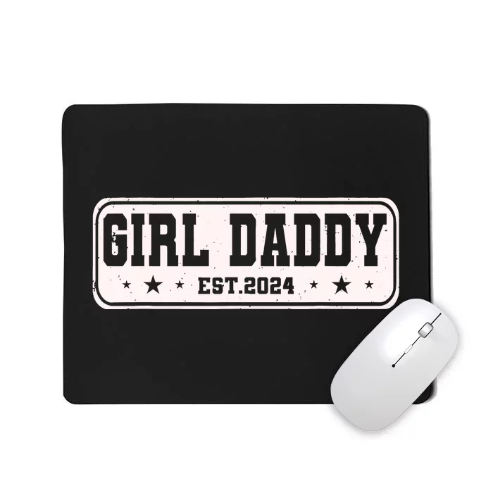 Girl Daddy Est 2024 To Be Gifts For 1st Time Dad Mousepad