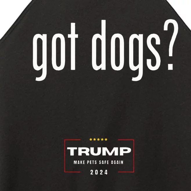 Got Dogs Eating The Dogs Cats Trump Make Pets Safe Again Women’s Perfect Tri Rocker Tank