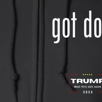 Got Dogs Eating The Dogs Cats Trump Make Pets Safe Again Full Zip Hoodie